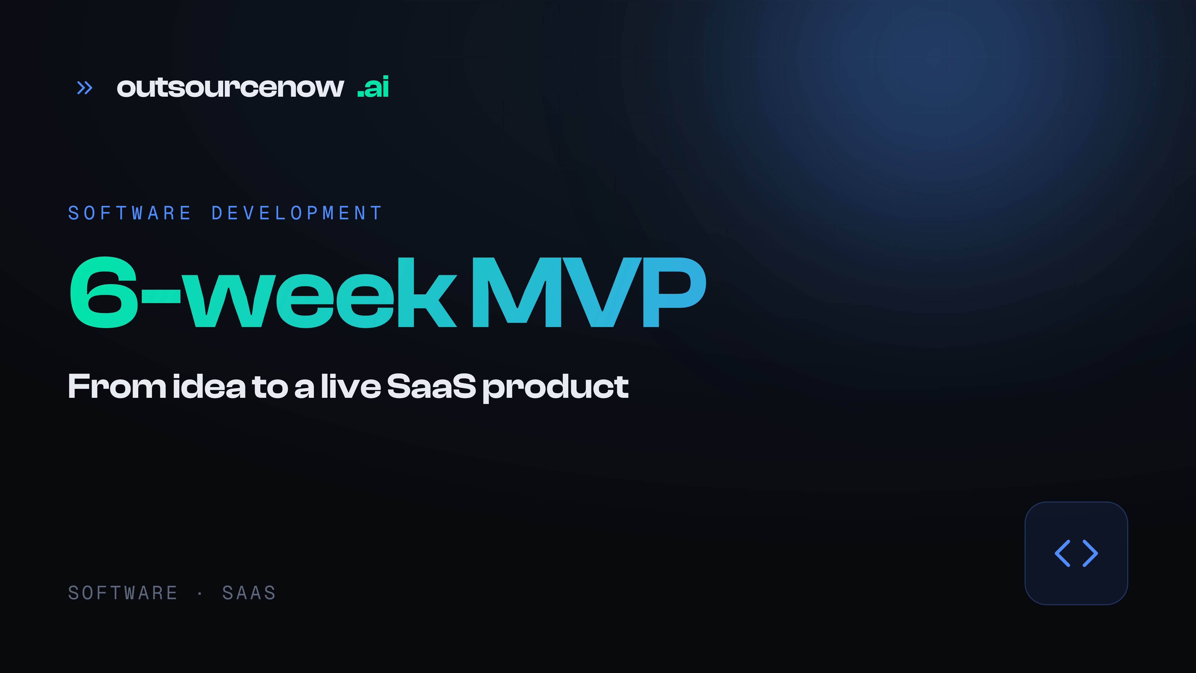 SaaS MVP in six weeks — outsourcenow.ai case study